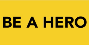 Be A Hero